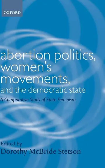 Cover of Abortion Politics, Women's Movements, and the Democratic State
