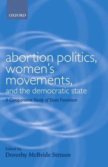 Cover of Abortion Politics, Women's Movements, and the Democratic State