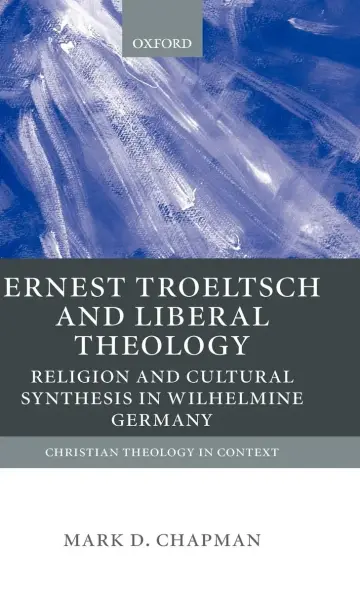 Cover of Ernst Troeltsch and Liberal Theology