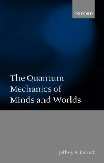 Cover of The Quantum Mechanics of Minds and Worlds