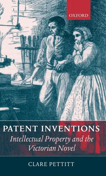 Cover of Patent Inventions - Intellectual Property and the Victorian Novel