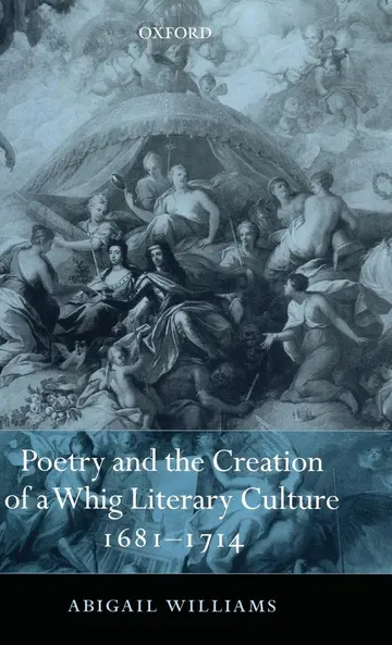 Cover of Poetry and the Creation of Whig Literary Culture, 1681-1714