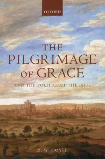 Cover of The Pilgrimage of Grace and the Politics of the 1530s