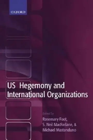 Cover of US Hegemony and International Organizations