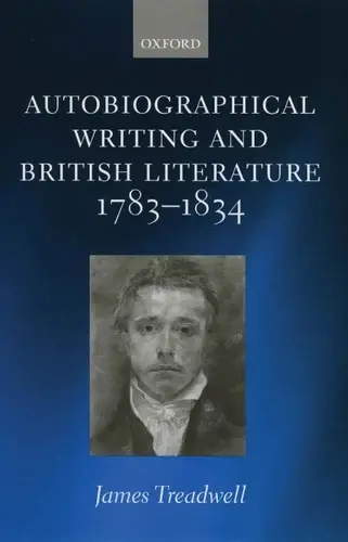 Cover of Autobiographical Writing and British Literature, 1783-1834