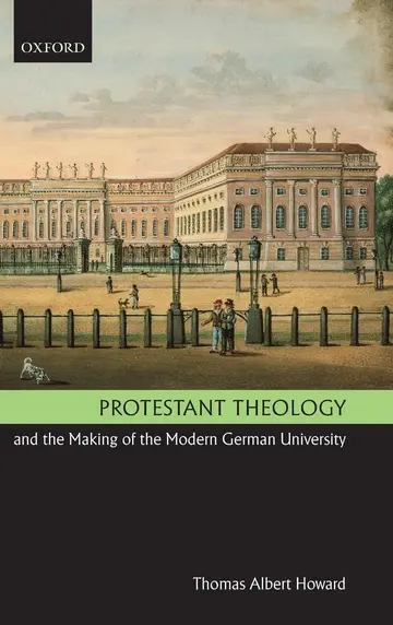 Cover of Protestant Theology and the Making of the Modern German University