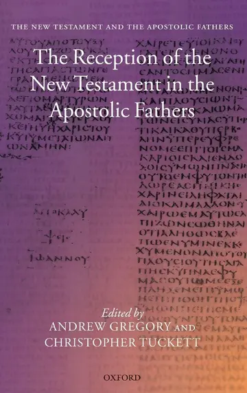 Cover of The Reception of the New Testament in the Apostolic Fathers