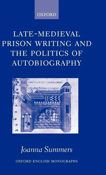 Cover of Late-Medieval Prison Writing and the Politics of Autobiography