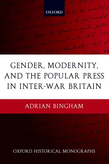 Cover of Gender, Modernity, and the Popular Press in Inter-war Britain