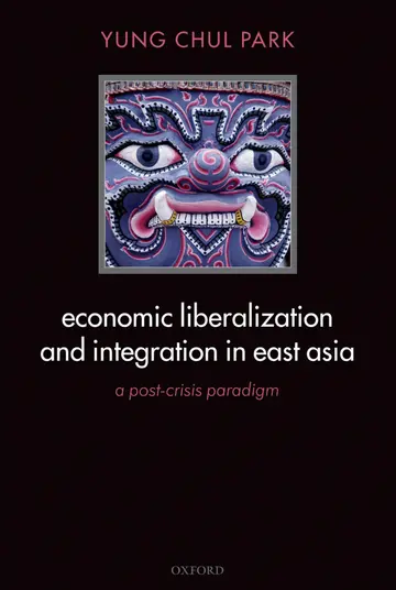 Cover of Economic Liberalization and Integration in East Asia