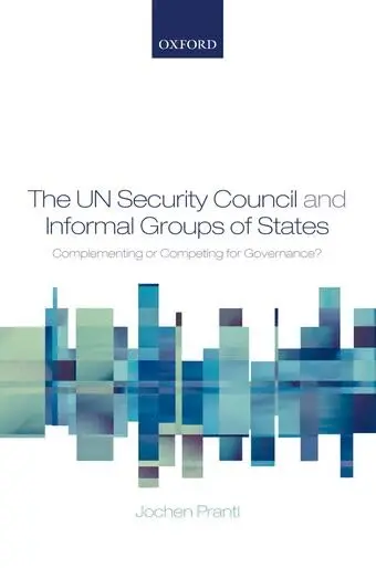 Cover of The UN Security Council and Informal Groups of States