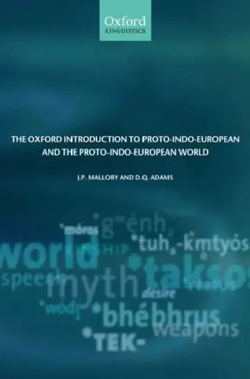 Cover of The Oxford Introduction to Proto-Indo-European and the Proto-Indo-European World