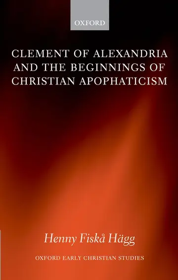 Cover of Clement of Alexandria and the Beginnings of Christian Apophaticism