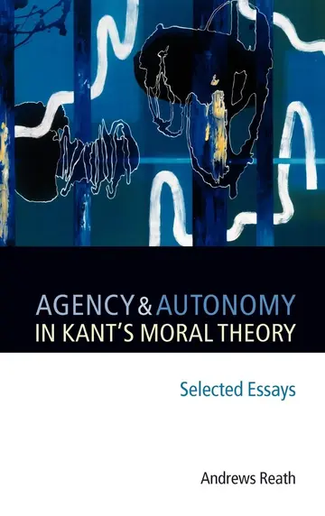 Cover of Agency and Autonomy in Kant's Moral Theory