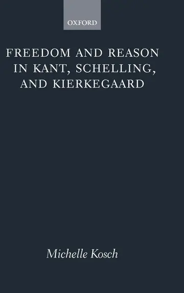 Cover of Freedom and Reason in Kant, Schelling, and Kierkegaard