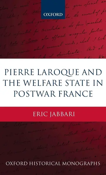 Cover of Pierre Laroque and the Welfare State in Postwar France