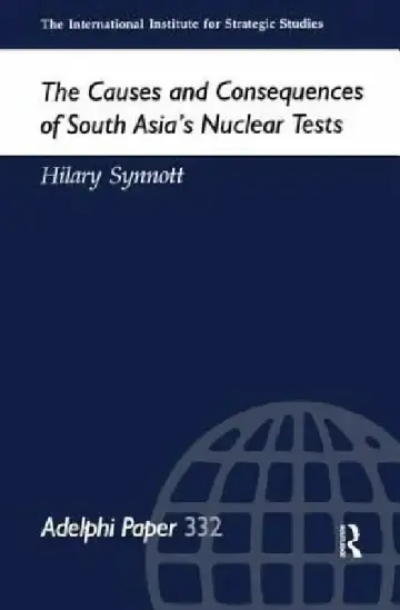 Cover of The Causes and Consequences of South Asia's Nuclear Tests