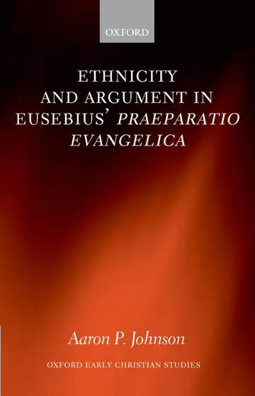Cover of Ethnicity and Argument in Eusebius' Praeparatio Evangelica