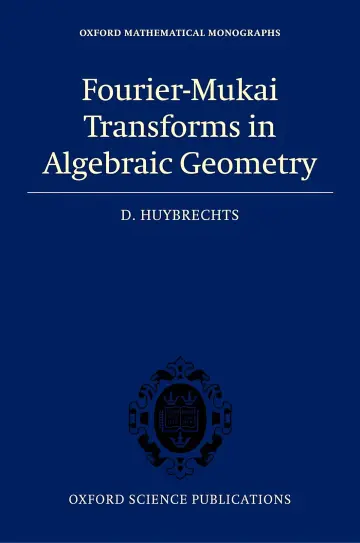 Cover of Fourier-Mukai Transforms in Algebraic Geometry