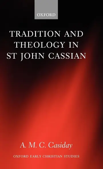 Cover of Tradition and Theology in St John Cassian