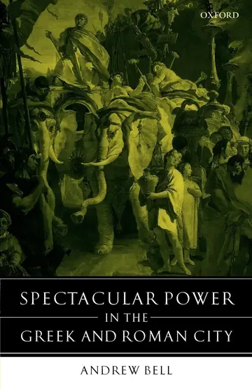 Cover of Spectacular Power in the Greek and Roman City