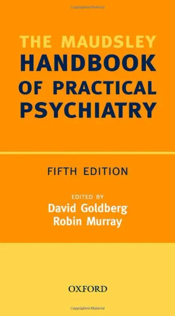 Cover of The Maudsley Handbook of Practical Psychiatry