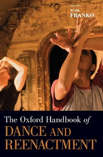 Cover of Oxford Handbook of Dance and Reenactment
