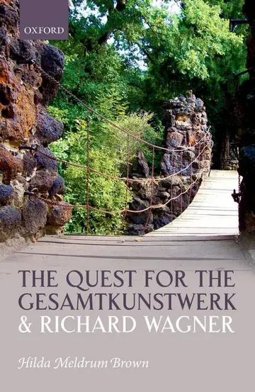 Cover of The Quest for the Gesamtkunstwerk and Richard Wagner