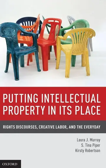 Cover of Putting Intellectual Property in Its Place