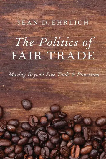 Cover of The Politics of Fair Trade P