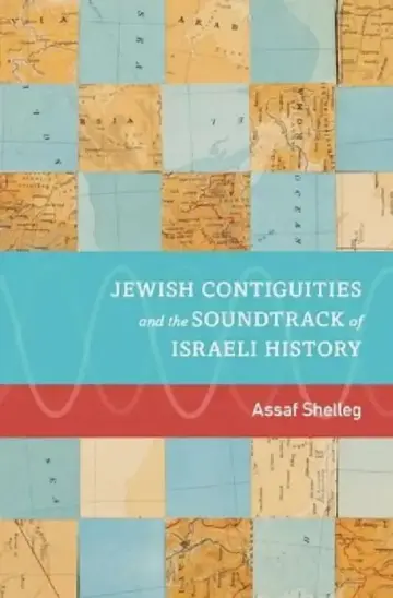 Cover of Jewish Contiguities and the Soundtrack of Israeli History
