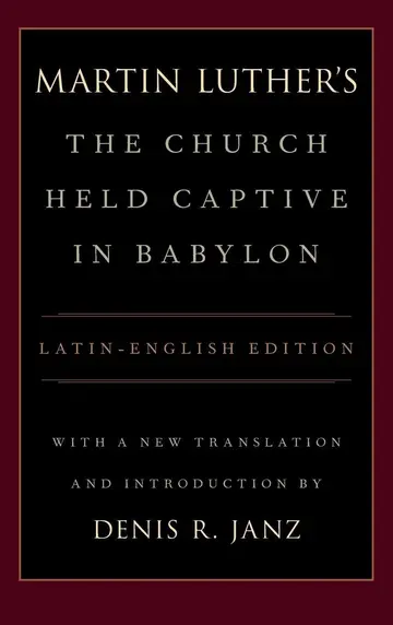 Cover of Martin Luther's the Church Held Captive in Babylon