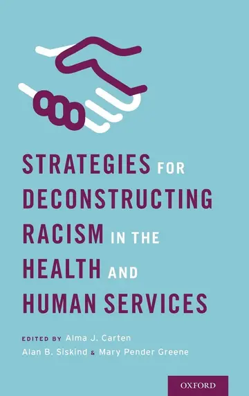 Cover of Strategies for Deconstructing Racism in the Health and Human Services