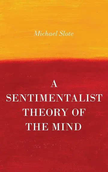 Cover of A Sentimentalist Theory of the Mind