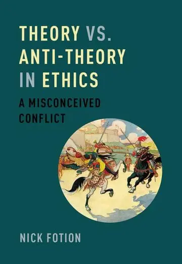 Cover of Theory vs. Anti-Theory in Ethics