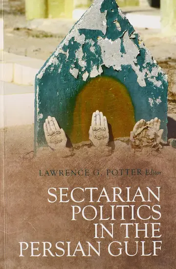 Cover of Sectarian Politics in the Persian Gulf
