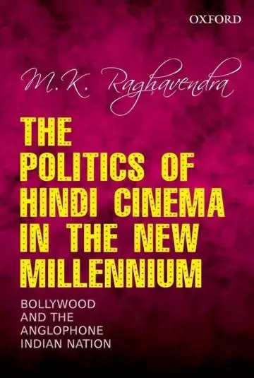 Cover of The Politics Of Hindi Cinema In The New Millennium