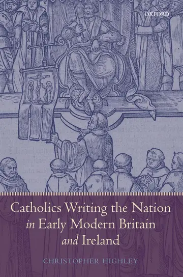 Cover of Catholics Writing the Nation in Early Modern Britain and Ireland