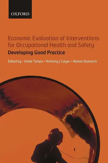 Cover of Economic Evaluation of Interventions for Occupational Health and Safety
