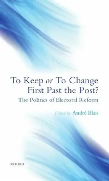 Cover of To Keep or to Change First Past the Post?