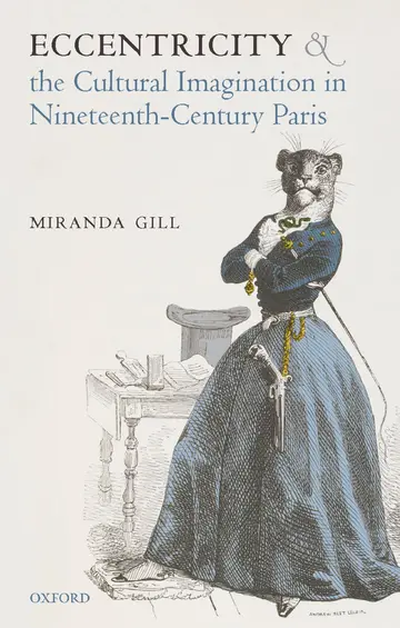 Cover of Eccentricity and the Cultural Imagination in Nineteenth-Century Paris