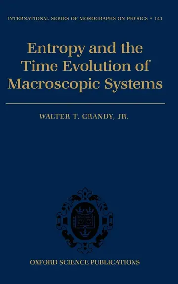 Cover of Entropy and the Time Evolution of Macroscopic Systems