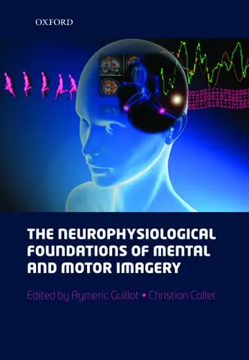 Cover of The Neurophysiological Foundations of Mental and Motor Imagery