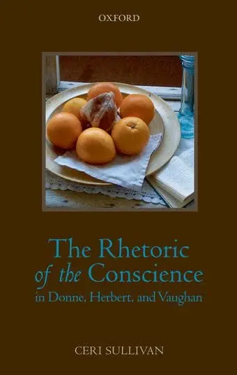 Cover of The Rhetoric of the Conscience in Donne, Herbert, and Vaughan
