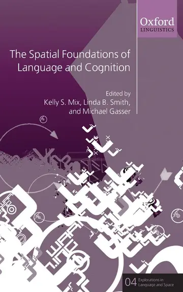 Cover of The Spatial Foundations of Language and Cognition
