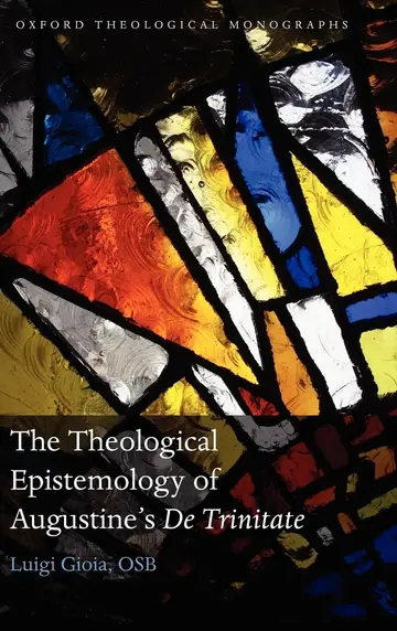 Cover of The Theological Epistemology of Augustine's De Trinitate