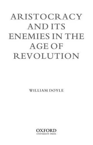Cover of Aristocracy and Its Enemies in the Age of Revolution