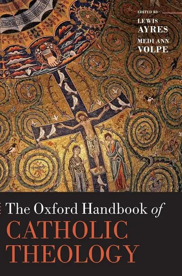 Cover of The Oxford Handbook of Catholic Theology