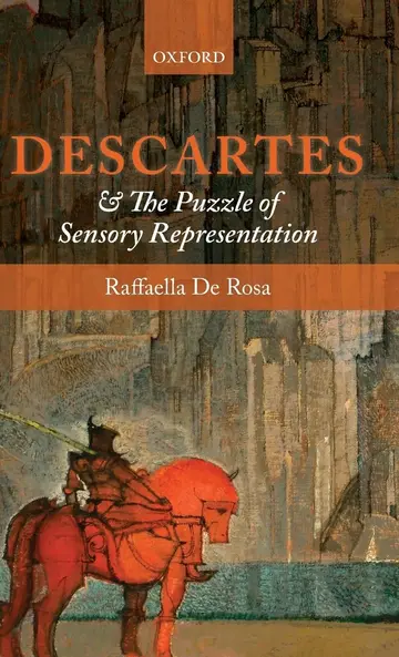 Cover of Descartes and the Puzzle of Sensory Representation