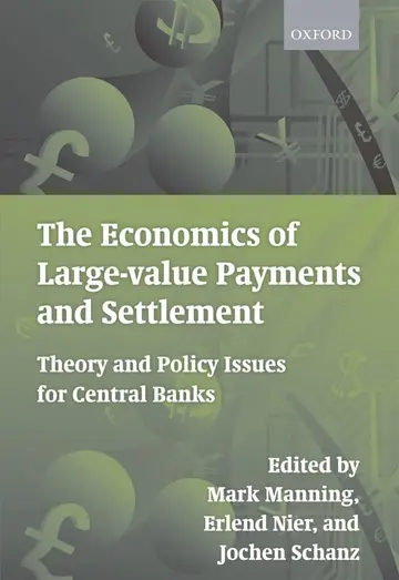 Cover of The Economics of Large-Value Payments and Settlement
